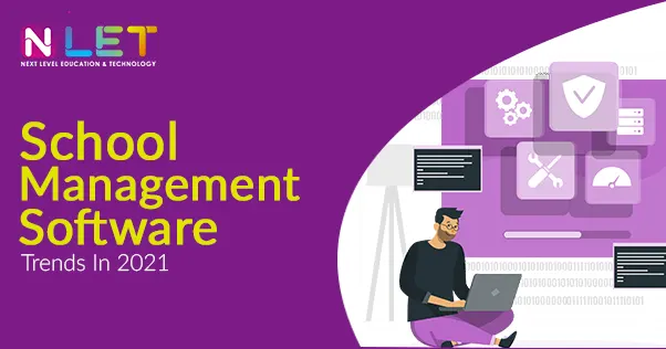 School Management Software Trends in 2021