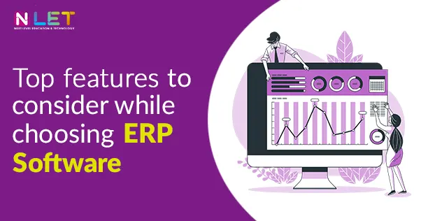 Features To Consider While Choosing ERP Software